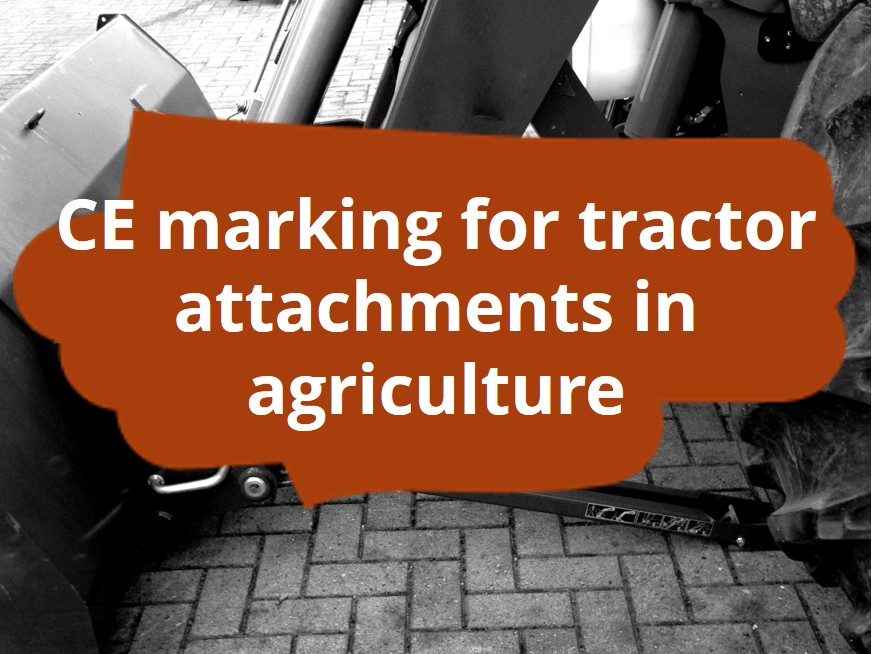CE marking and declaration of conformity of tractor attachments for versatile use in agriculture and forestry