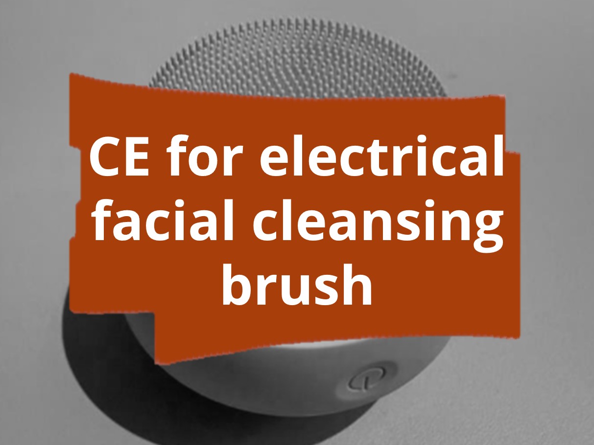 Conformity assessment procedure and CE marking for electrical facial cleansing brushes