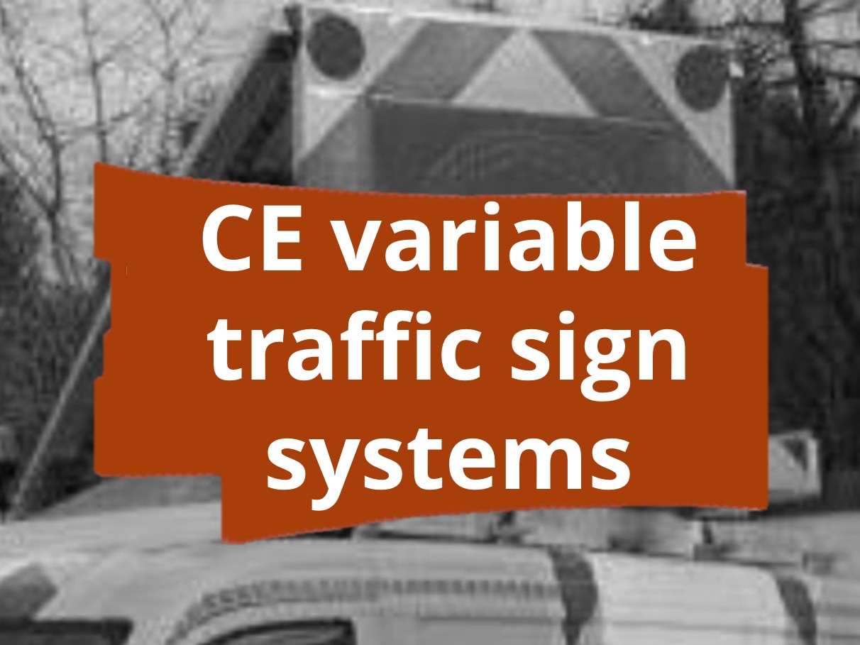 Conformity assessment procedure and CE marking for variable traffic sign systems on vehicles​