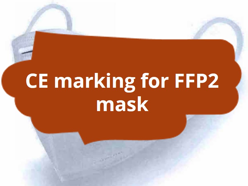 CE marking and declaration of conformity for FFP2 masks