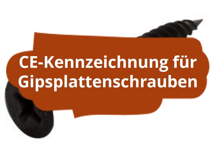 CE-Kennzeichnung und Konformitätserklärung für Gipsplattenschrauben