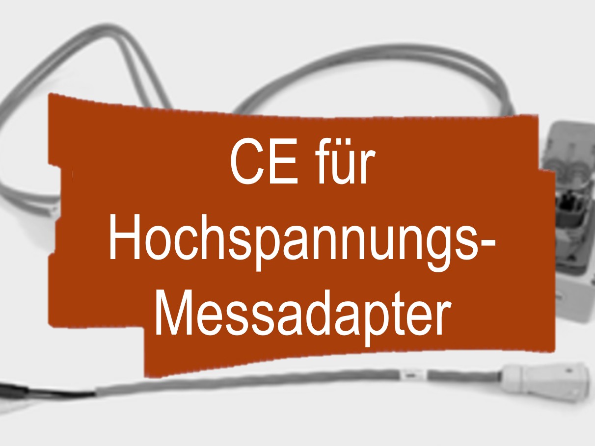 Konformitätsbewertungsverfahren und CE-Kennzeichnung für Hochspannungs-Messadapter
