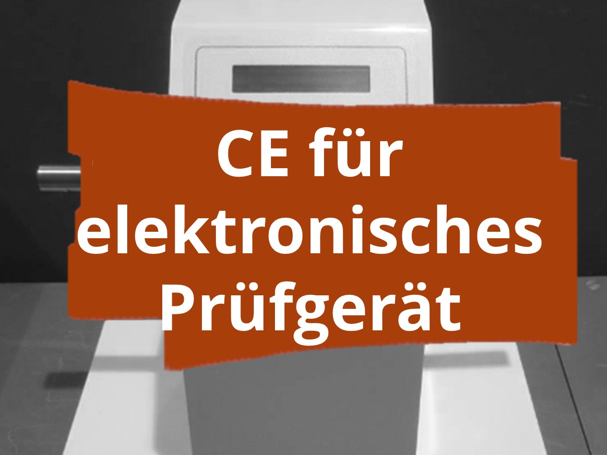 Konformitätsbewertungsverfahren und CE-Kennzeichnung für elektronisches Prüfgerät im Industriebereich