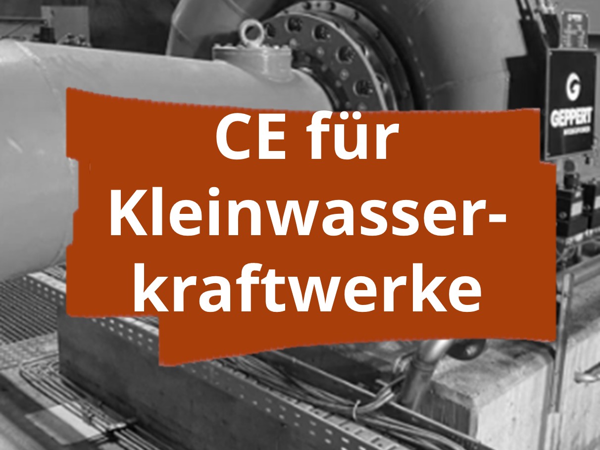 Konformitätsbewertungsverfahren und CE-Kennzeichnung für Kleinwasserkraftwerke