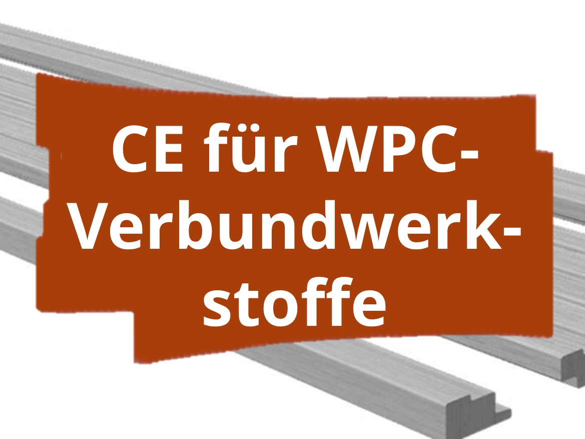 Konformitätsbewertungsverfahren und CE-Kennzeichnung für WPC-Verbundwerkstoffe in Verbraucherprodukten