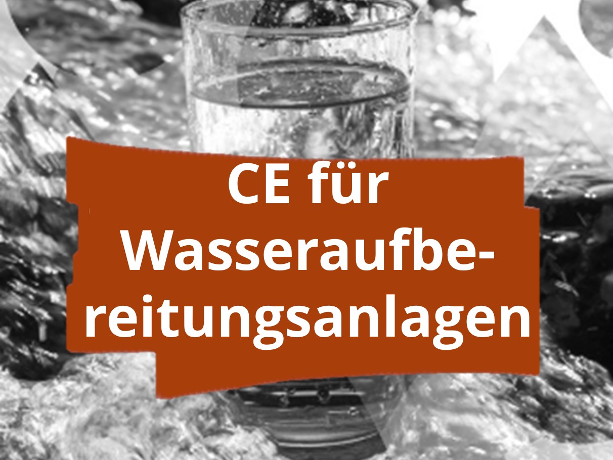 Konformitätsbewertungsverfahren und CE Kennzeichnung für Wasseraufbereitungsanlagen